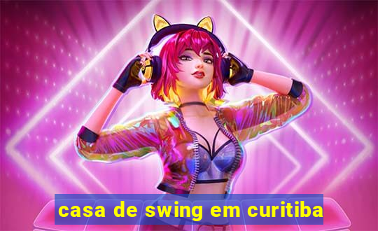 casa de swing em curitiba